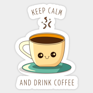 keep calm and drink coffee Sticker